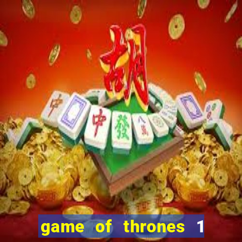 game of thrones 1 temporada torrent